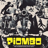 Přední strana obalu CD PIOMBO – Italian Crime Soundtracks From The Years Of Lead (1973-1981)