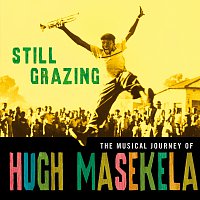 Hugh Masekela – Still Grazing