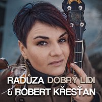 Radůza – Dobrý lidi (feat. Robert Křesťan)