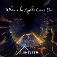 The Shelter, Bernice West – When The Lights Came On