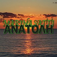 Marina Satti – ANATOLI