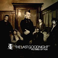 The Last Goodnight – Pictures Of You