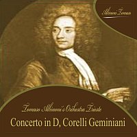 Tomaso Albinoni's Orchestra Trieste – Concerto in D, Corelli Geminiani