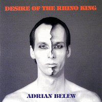 Adrian Belew – Desire Of The Rhino King