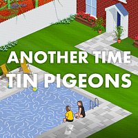The Tin Pigeons – Another Time