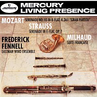 Eastman Wind Ensemble, Frederick Fennell – Mozart: Wind Serenade in B-Flat / Strauss, R.: Serenade for Wind / Milhaud: Suite Francaise