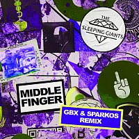 The Sleeping Giants – Middle Finger [GBX x Sparkos Remix]