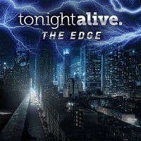 Tonight Alive – The Edge