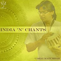 Udhai Mazumdhar – India 'n' Chants