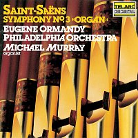 Saint-Saens: Symphony No. 3 in C Minor, Op. 78 "Organ"