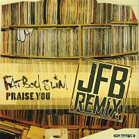 Fatboy Slim & JFB – Praise You (JFB the Remixes)