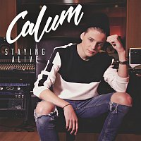 Calum – Staying Alive