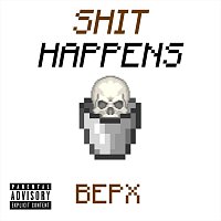 ?EPX – Shit Happens
