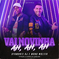 Dyamante DJ, Mano Walter – Vai Novinha Ah, Ah, Ah / Citacao: O Chero Da Carolina