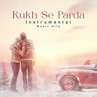 Rukh Se Parda [Instrumental Music Hits]