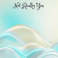 Přední strana obalu CD Not Really You