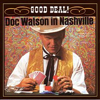 Doc Watson – Good Deal!