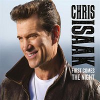 Chris Isaak – First Comes The Night