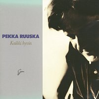 Pekka Ruuska – Kaikki hyvin