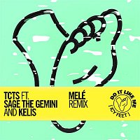 TCTS, Sage The Gemini & Kelis – Do It Like Me (Icy Feet) (Melé Remix)