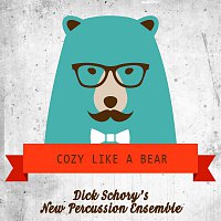 Dick Schory's New Percussion Ensemble – Cozy Like A Bear