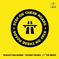 Franco Pellegrini, Patriky Bonny, Vic Brow – Stay On These Roads
