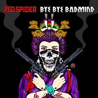 RED SPIDER – Bye Bye Badmind