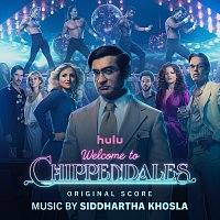 Siddhartha Khosla – Welcome to Chippendales [Original Score]