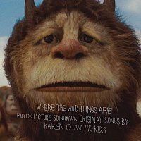 Karen O, The Kids – Where The Wild Things Are Motion Picture Soundtrack:  Original Songs By Karen O And The Kids