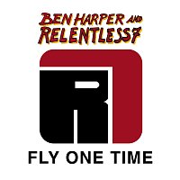 Ben Harper And Relentless7 – Fly One Time