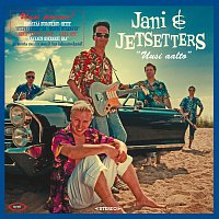 Jani & Jetsetters – Uusi aalto - Uusi painos!