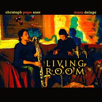 Christoph Pepe Auer, Manu Delago – Living Room