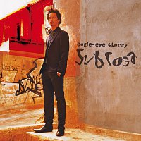 Eagle-Eye Cherry – Sub Rosa