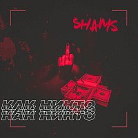 Shams – Как никто