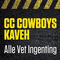CC Cowboys & Kaveh – Alle Vet Ingenting
