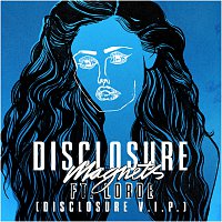 Disclosure, Lorde – Magnets [Disclosure V.I.P.]
