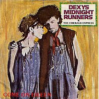 Dexys Midnight Runners – Come On Eileen / Dubious
