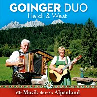 Goinger Duo Heidi & Wast – Mit Musik durch's Alpenland