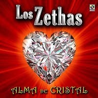 Los Zethas – Alma de Cristal