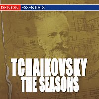 Přední strana obalu CD Tchaikovsky: The Seasons, Op. 37 - Trio in A Minor, Op. 50 - Scherzo for Violin & Orchestra, Op. 34