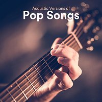 Různí interpreti – Acoustic Versions of Pop Songs