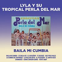 Lyla Y Su Tropical Perla Del Mar – Baila Mi Cumbia