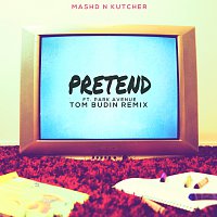 Pretend [Tom Budin Remix]