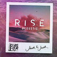 Jonas Blue, Jack & Jack – Rise [Acoustic]