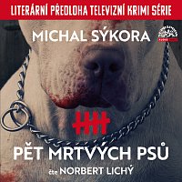 Norbert Lichý – Sýkora: Pět mrtvých psů CD-MP3