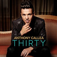 Anthony Callea – Thirty