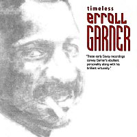 Erroll Garner – Timeless: Erroll Garner