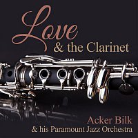 Acker Bilk – Love & the Clarinet