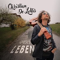 Christian De Lellis – Dieses Leben