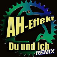 AH-Effekt – Du und Ich (Remix)